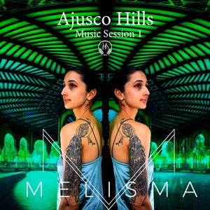 AJUSCO HILLS MUSIC SESSION MELISMA