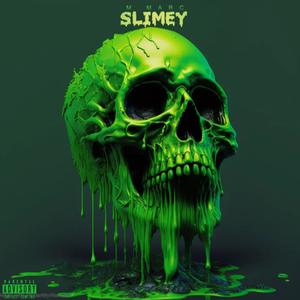 Slimey (Explicit)