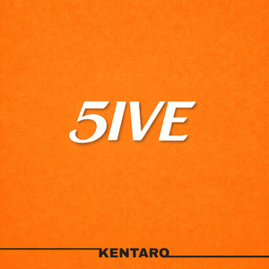 Kentaro - 5ive