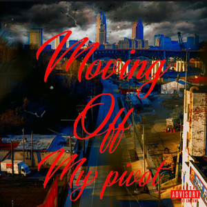 Moving off My Pivot (Explicit)