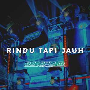 Rindu Tapi Jauh