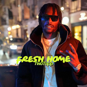 Fresh Home (Explicit)
