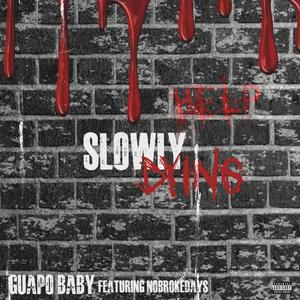 Slowly Dying (feat. 48LAWS) (Explicit)