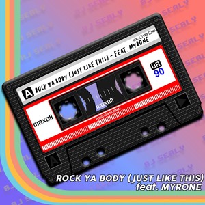 Rock Ya Body (Just Like This) [feat. Myrone]