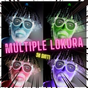 Múltiple Lokura (Explicit)