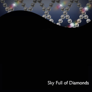 Sky Full of Diamonds