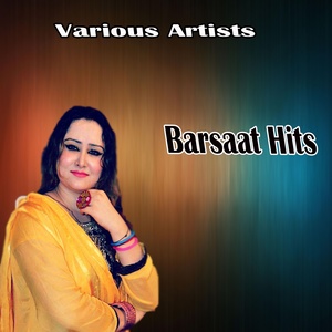 Barsaat Hits