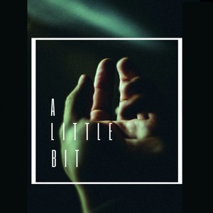 A Little Bit (Explicit)