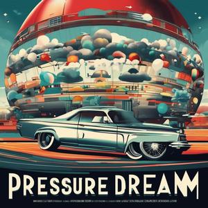 Pressure Dream