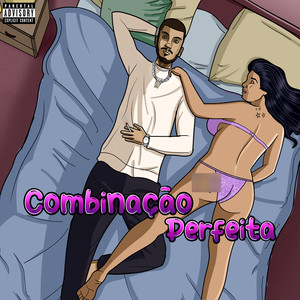 Combinação Perfeita (Explicit)