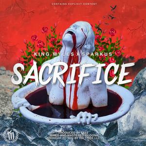 Sacrifice (feat. Sparkus) (Explicit)