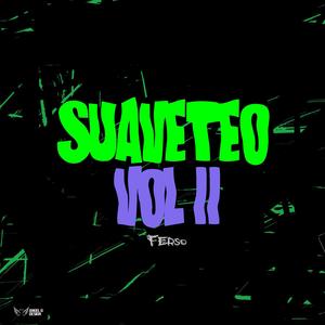 Suaveteo Vol ll (Explicit)