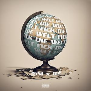 Fick die Welt (feat. Joshi) [Explicit]