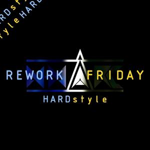 Rework Friday (Hardstyle)