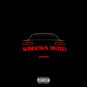 Windows Tinted (feat. Cheno Lucheno) [Explicit]