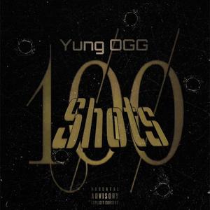 100 Shots (feat. Yung OGG) [Explicit]