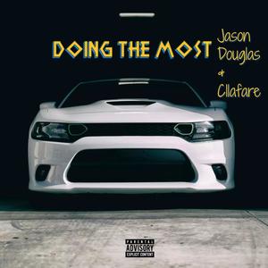 Doing The Most (feat. C1lafare) [Explicit]