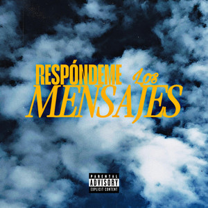 RESPÓNDEME LOS MENSAJES (Explicit)