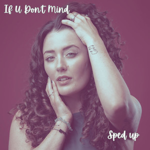 If U Don't Mind (Sped up)