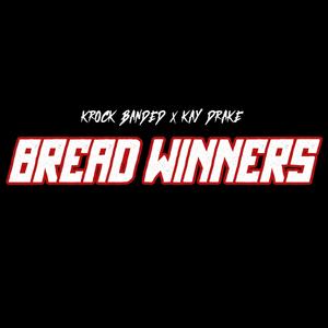 BreadWinners(feat. Kay Drake) (Explicit)