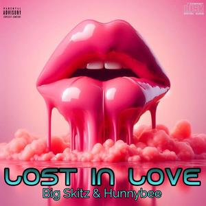 Lost In Love (feat. Hunnybee) [Explicit]