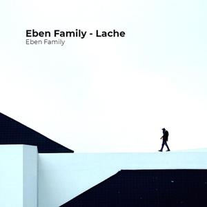 Eben Family - Lache