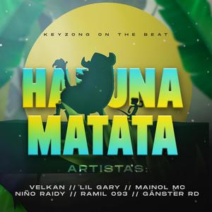 Hakuna Matata (feat. Lil Gary, Mainol MC, Niño Raidy, Ramil 093 & El Ganster RD)