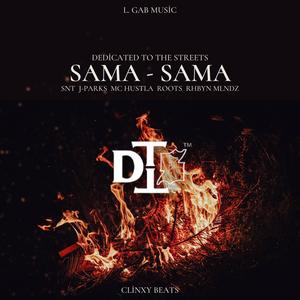 Sama Sama (feat. S.N.T, MC, Roots & J-Parks) (Explicit)