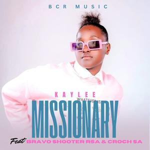 Kaylee_Missionary (feat. Bravo Shooter RSA & Croch SA)