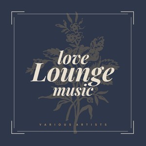 Love Lounge Music