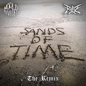 Sands Of Time (feat. World Divides) (The Remix)