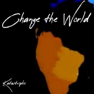 Change the World (Explicit)