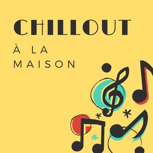 Chillout à la maison - Musique LoFi pour se détendre pendant le confinement, ambiance cocooning