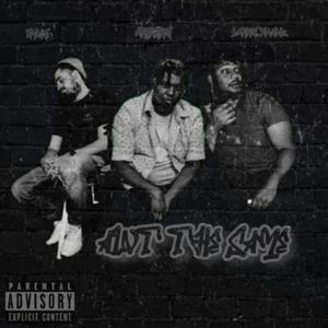 Aint The Same (feat. Artistry & Larry Wayne) [Explicit]