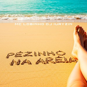 PÉZINHO NA AREIA (Explicit)