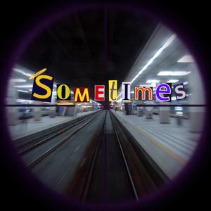 SOMETIMES