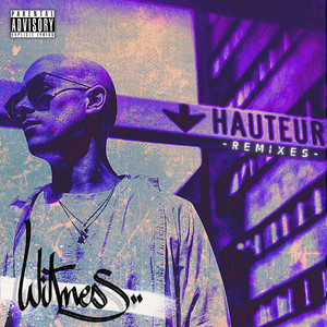 Hauteur (Remixes) [Explicit]