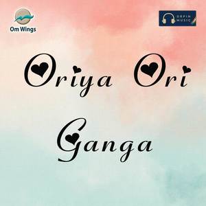 Oriya Ori Ganga