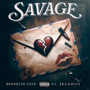 Savage (feat. Brooklyn Love & Jelaniii) (Explicit)