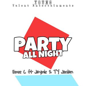 PARTY ALL NIGHT (feat. TY Jordan & Jaymie)