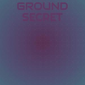 Ground Secret