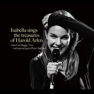 Isabella Sings the Treasures of Harold Arlen