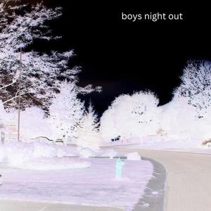 boyz night out (Explicit)