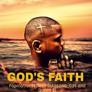 God's Faith (feat. Inkosana_034 & Queen B) [Explicit]