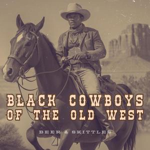 Black Cowboys Of The Old West