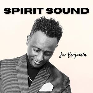 Spirit Sound (feat. Joe Benjamin)