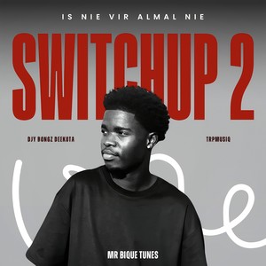 SWITCHUP 2 (Explicit)