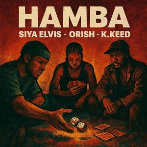 HAMBA (feat. Orish & K.Keed) (Explicit)