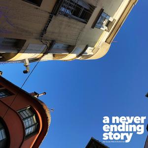 A NEVER ENDING STORY (feat. Synato Watts & Brotherman)