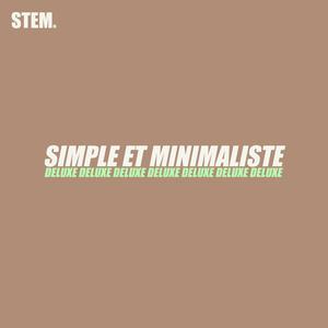 Simple et minimaliste (Deluxe) [Explicit]